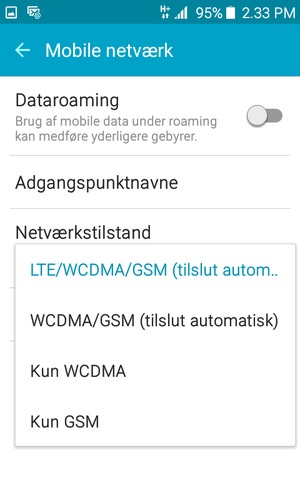 Vælg WCDMA/GSM (tilslut automatisk) for at aktivere 3G og LTE/WCDMA/GSM (tilslut automatisk) for at aktivere 4G