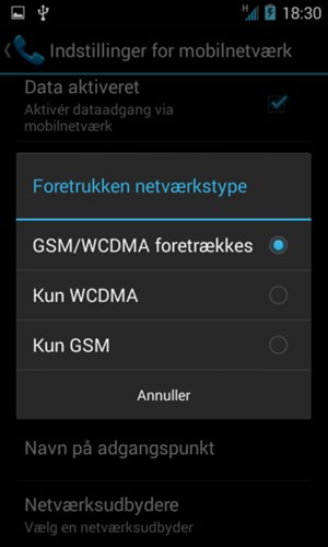 Vælg Kun GSM for at aktivere 2G og GSM/WCDMA foretrækkes for at aktivere 3G