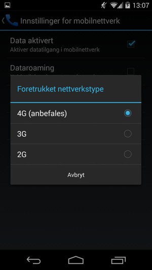 Velg 3G for å aktivere 3G og 4G (anbefales) for å aktivere 4G