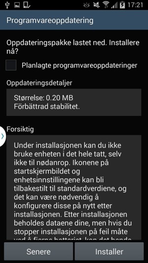 Hvis telefonen din ikke er oppdatert, velg Installer