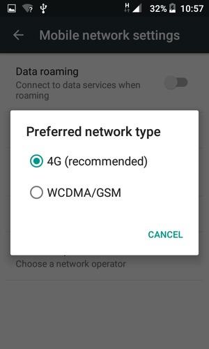 Select WCDMA/GSM to enable 3G and 4G (recommended) to enable 4G