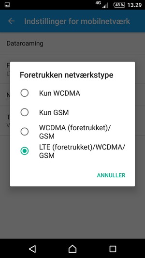 Vælg WCDMA (foretrukket)/GSM for at aktivere 3G og LTE (foretrukket)/WCDMA/GSM for at aktivere 4G