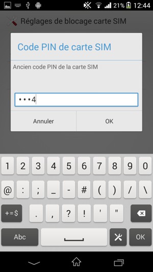 Saisissez l'ancien code PIN  de votre carte SIM et sélectionnez OK