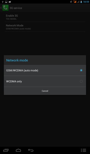 Select GSM/WCDMA (auto mode) to enable 2G/3G and WCDMA only to enable 3G