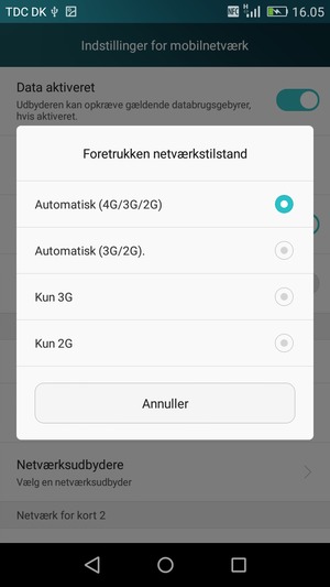 Vælg Automatisk (3G/2G) for at aktivere 3G og Automatisk (4G/3G/2G) for at aktivere 4G