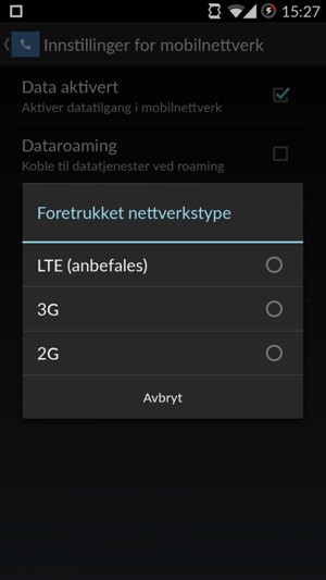 Velg 3G for å aktivere 3G og LTE (anbefales) for å aktivere 4G