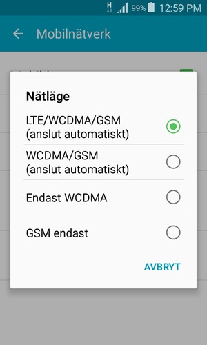 Välj WCDMA/GSM (anslut automatisk) för att aktivera 3G och LTE/WCDMA/GSM (anslut automatisk) för att aktivera 4G