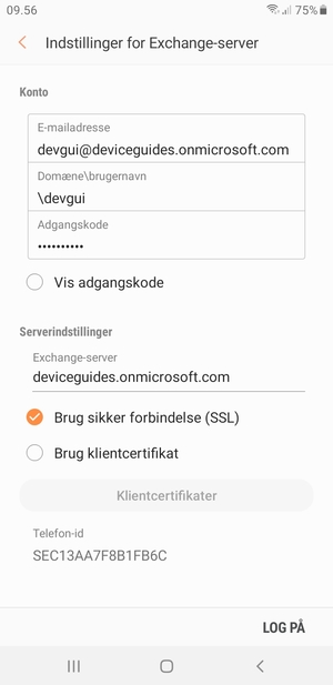 Indtast Brugernavn og Exchange serveradresse. Vælg LOG PÅ