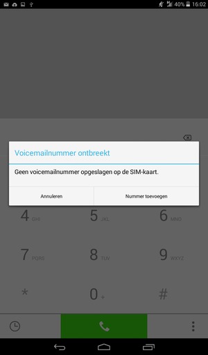 Als uw voicemail niet is ingesteld, selecteer Nummer toevoegen