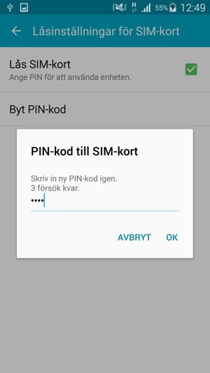 Bekräfta din nya PIN-kod till SIM-kort och välj OK