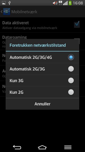 Vælg Automatisk 2G/3G for at aktivere 3G og Automatisk 2G/3G/4G for at aktivere 4G
