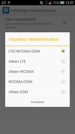Selecteer WCDMA/GSM  om 3G in te schakelen en LTE/WCDMA/GSM  om 4G in te schakelen