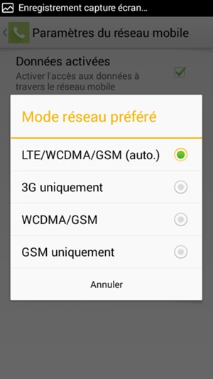 Sélectionnez WCDMA/GSM  pour activer la 3G et LTE/WCDMA/GSM (auto.) pour activer la 4G