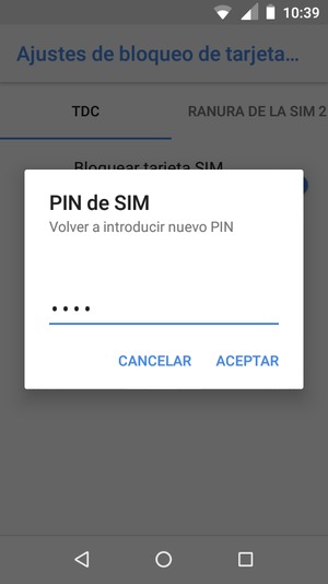 Confirme su nuevo PIN de SIM y seleccione ACEPTAR