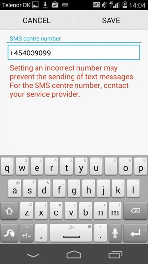 Enter the SMS centre number and select SAVE