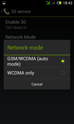 Select WCDMA only to enable 3G and GSM/WCDMA (auto mode) to enable 3G