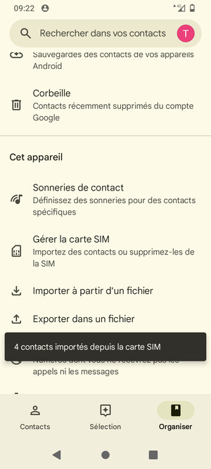 Vos contacts vont être enregistrés sur votre compte Google et dans votre téléphone lors de la prochaine synchronisation de Google.