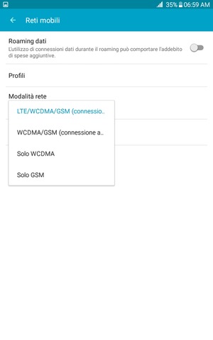 Seleziona WCDMA/GSM (connessione automatico) per abilitare 3G e LTE/WCDMA/GSM (connessione automatico) per abilitare 4G