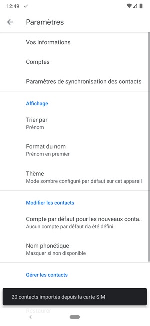 Vos contacts vont être enregistrés sur votre compte Google et dans votre téléphone lors de la prochaine synchronisation de Google.