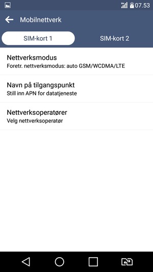 Velg SIM-kort 1 eller SIM-kort 2 og velg Nettverksmodus
