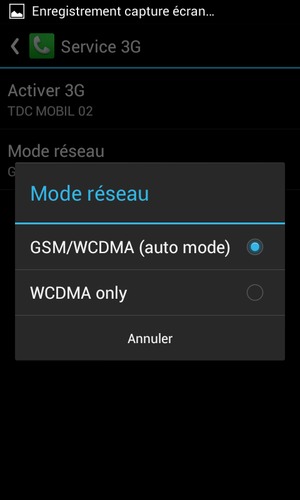 Sélectionnez WCDMA only pour activer la 3G et GSM/WCDMA (auto mode) pour activer la 2G/3G