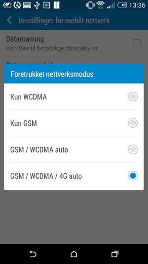 Velg GSM / WCDMA auto for å aktivere 3G og GSM / WCDMA / LTE auto for å aktivere 4G