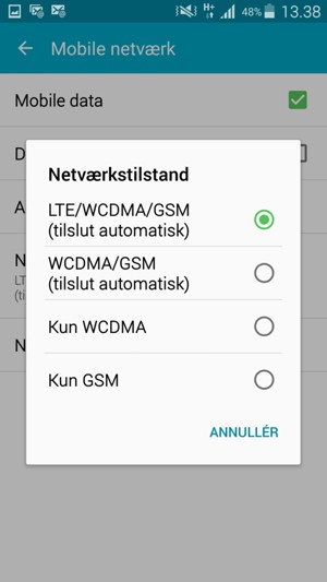 Vælg WCDMA/GSM (tilsut automatisk) for at aktivere 3G og LTE/WCDMA/GSM (tilslut automatisk) for at aktivere 4G