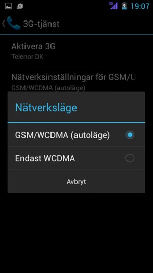 Välj Endast WCDMA för att aktivera 3G och GSM/WCDMA (autoläge) för att aktivera 2G/3G