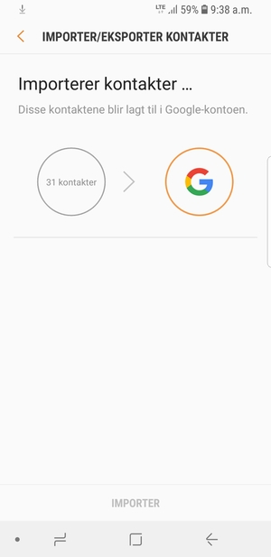 Kontaktene dine blir lagret på din Google-konto og lagret på telefonen din neste gang Google synkroniseres.
