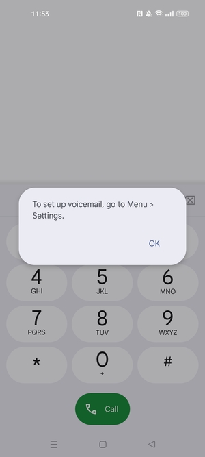 If your voicemail is not set up, select OK