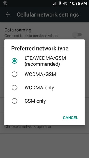 Select WCDMA/GSM to enable 3G and LTE/WCDMA/GSM (recommended) to enable 4G