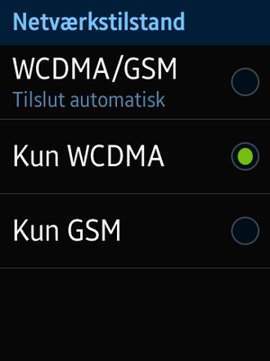 Vælg Kun WCDMA for at aktivere 3G