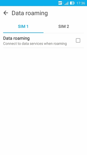 Select SIM 1 or SIM 2  and turn Data roaming on or off