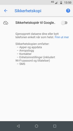 Slå på Sikkerhetskopiér til Google..