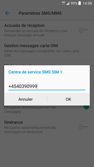 Saisissez le numéro du Centre de service SMS SIM et sélectionnez OK