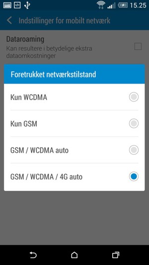 Vælg GSM / WCDMA auto for at aktivere 3G og GSM / WCDMA / 4G auto for at aktivere 4G