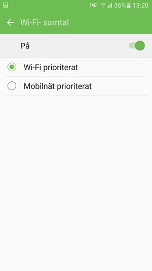 Välj Wi-Fi prioriterat om du föredrar att ringa via Wi-Fi