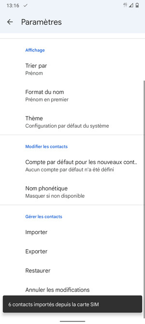 Vos contacts vont être enregistrés sur votre compte Google et dans votre téléphone lors de la prochaine synchronisation de Google.