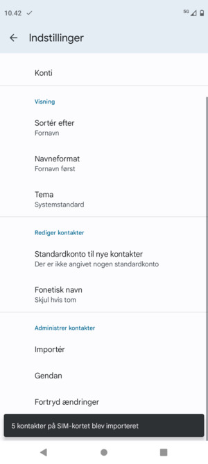 Dine kontakter vil blive gemt på din Google konto og gemt på din telefon næste gang Google synkroniseres.