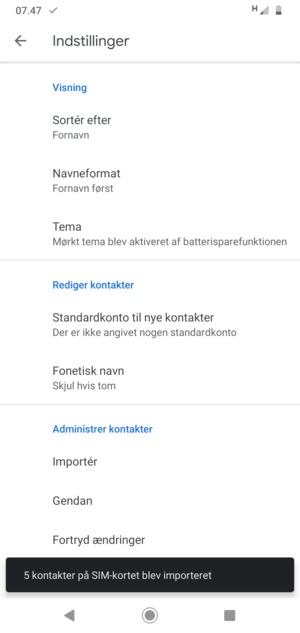 Dine kontakter vil blive gemt på din Google konto og gemt på din telefon næste gang Google synkroniseres.