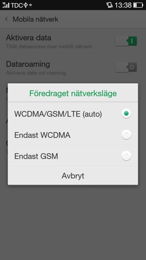 Välj Endast WCDMA för att aktivera 3G och WCDMA/GSM/LTE (auto) för att aktivera 4G