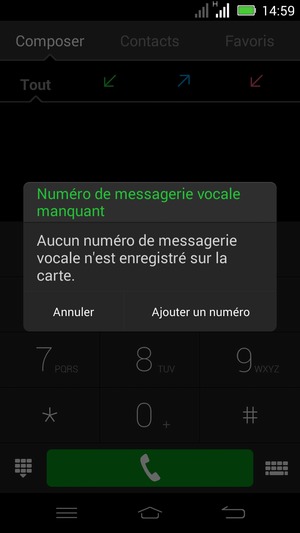 Si votre messagerie vocale n'est pas configurée, sélectionnez Ajouter un numéro