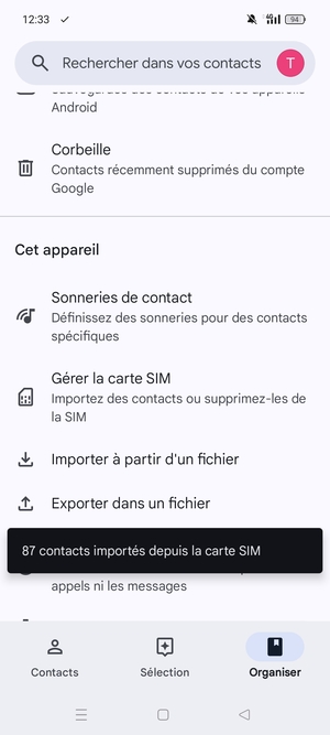 Vos contacts vont être enregistrés sur votre compte Google et dans votre téléphone lors de la prochaine synchronisation de Google.