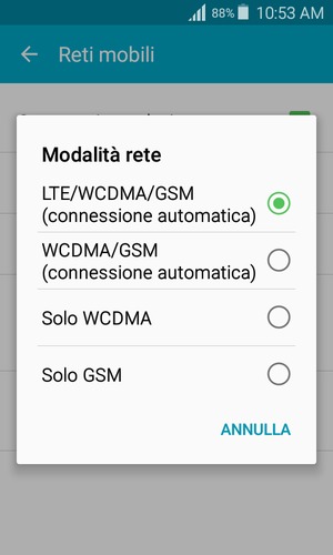 Seleziona WCDMA/GSM (connessione automatica) per abilitare 3G e LTE/WCDMA/GSM (connessione automatica) per abilitare 4G