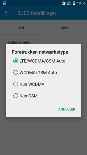 Vælg LTE/WCDMA/GSM Auto for at aktivere 4G og WCDMA/GSM Auto for at aktivere 3G