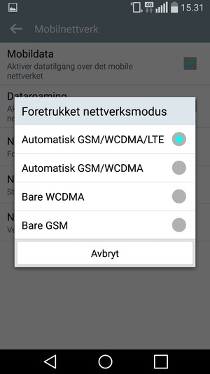 Velg Automatisk GSM/WCDMA for å aktivere 3G og Automatisk GSM/WCDMA/LTE for å aktivere 4G